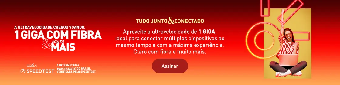 Aproveite a ultravelocidade de 1GIGA, ideal para conectar múltiplos dispositivos ao mesmo tempo e com a máxima experiência. Claro com fibra e muito mais.