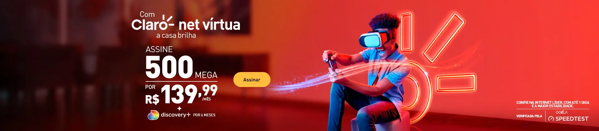 Assine 500 Mega a partir de R$139,99/mês no plano individual e ganhe degustação do discovery+ por 6 meses