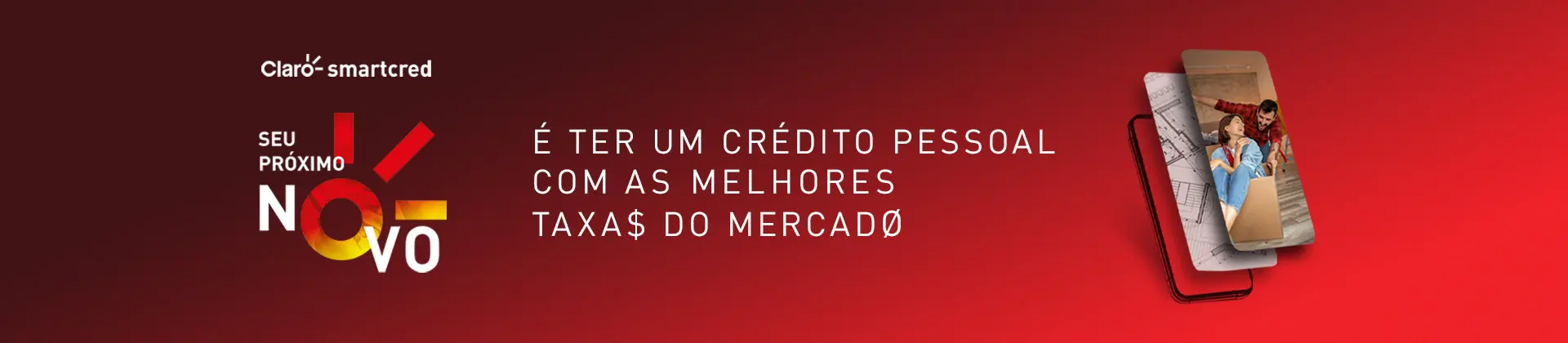 Imagem ilustrativa do Claro Smartcred com a mensagem: É ter um crédito pessoal com as melhores taxas do mercado.