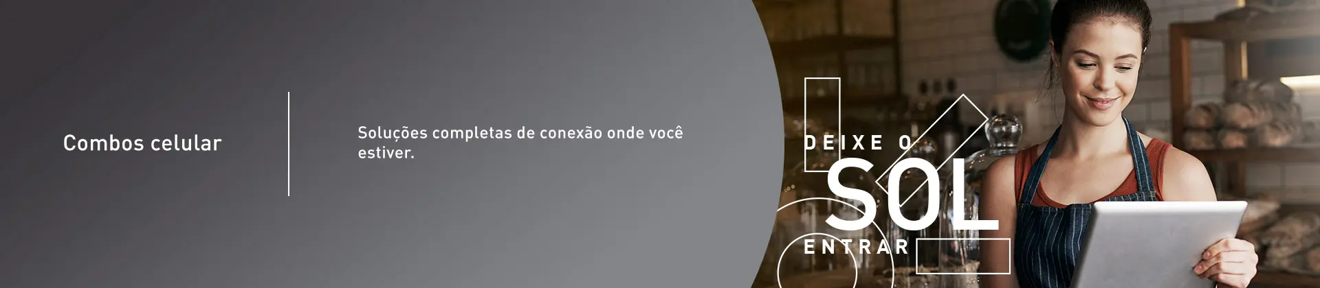 		Soluções completas para dentro e fora da sua empresa. Esse é o próximo novo