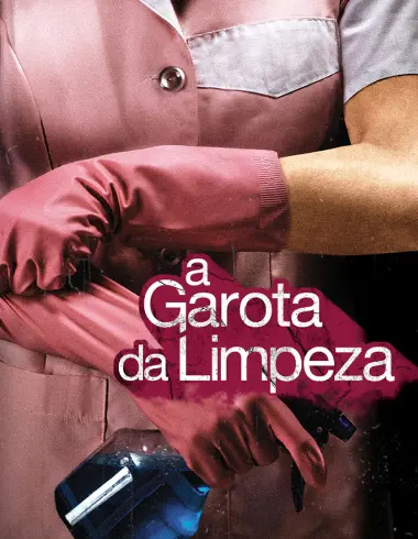 Garota da limpeza.